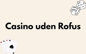 Online Casino Uden Rufus - Spil Uden Bekymringer 882097253