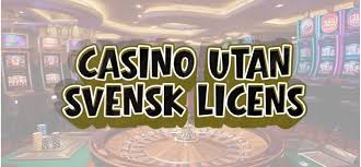 Casino Utan Licens En Djupdykning i Spelvärlden -1664636730